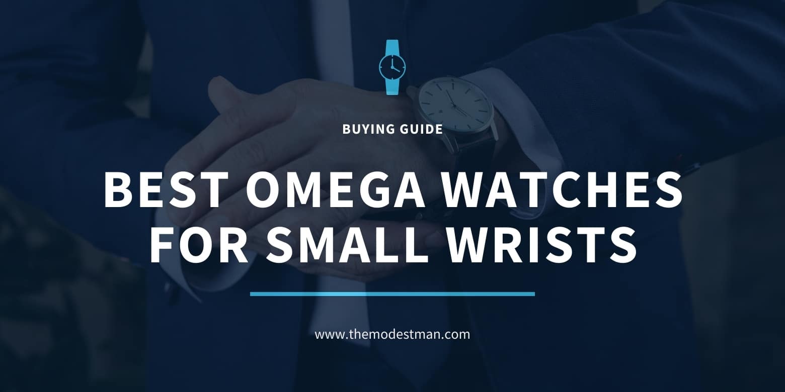 Best Mens Omega Watches for Small Wrists in 2021