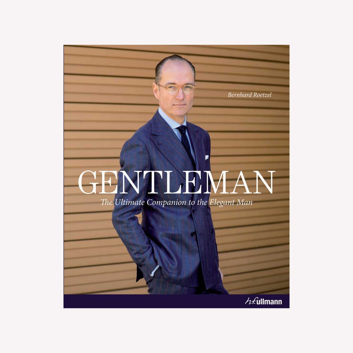 Gentleman The Ultimate Companion to the Elegant Man